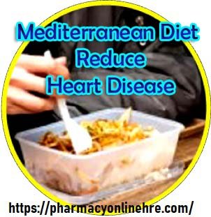 Mediterranean Diet Reduce Heart Disease Health Medical News
