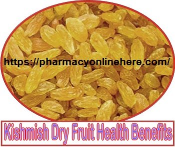 Kishmish Dry Fruit Health Benefits