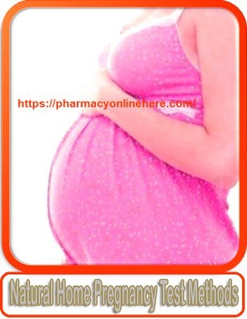 When You Need Natural Home Pregnancy Test Methods For You?